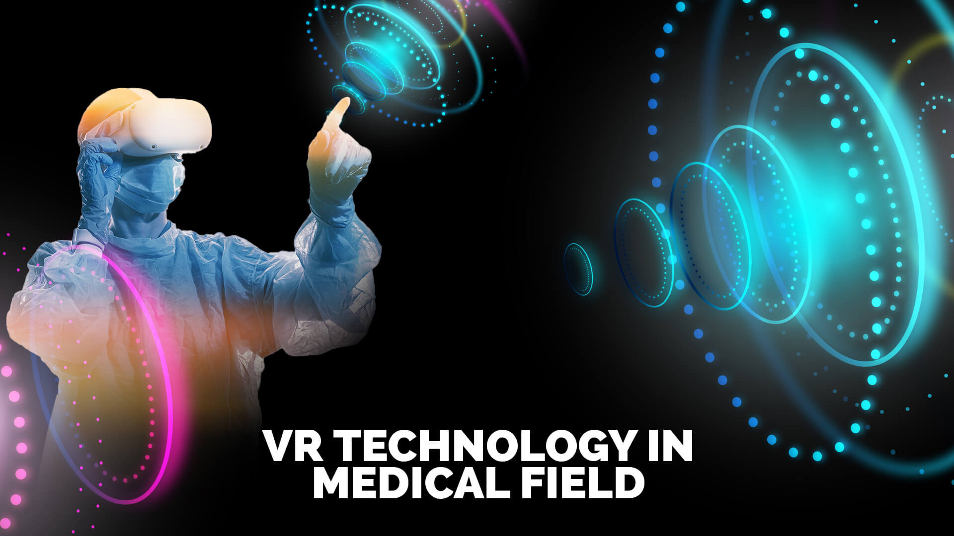 Vr Technologies in medical field